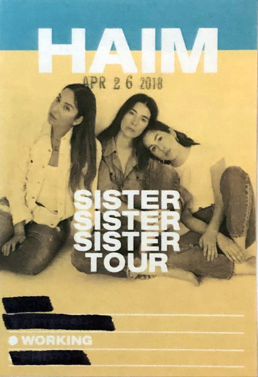 Haim - 2018 Sister Sister Siter Tour Backstage Working Pass